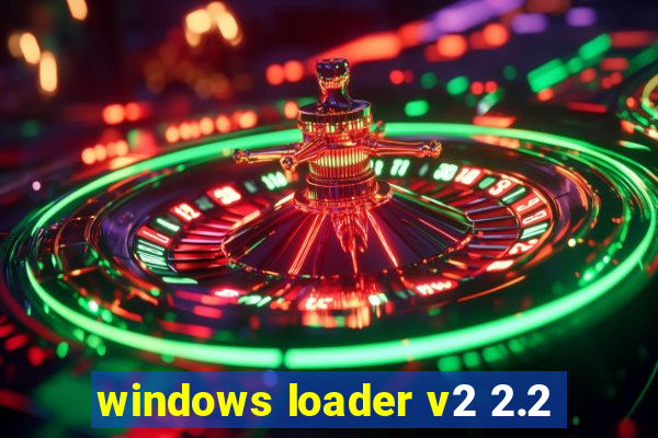 windows loader v2 2.2